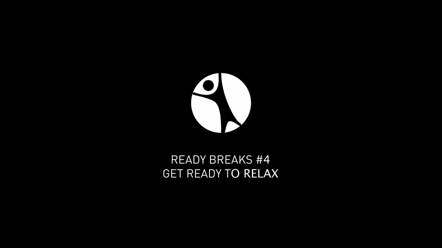 Ready Breaks #4: Get Ready to Relax